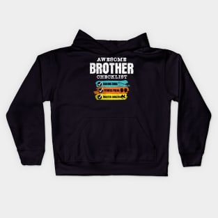 Awesome brother checklist Kids Hoodie